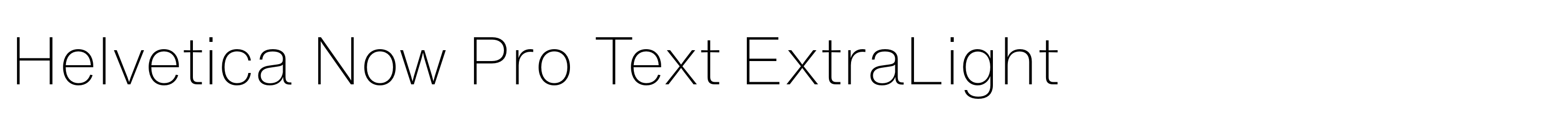 Helvetica Now Pro Text ExtraLight